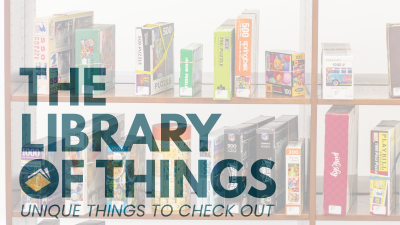 Library of Things Image of Puzzles at the library. Unique things to check out!